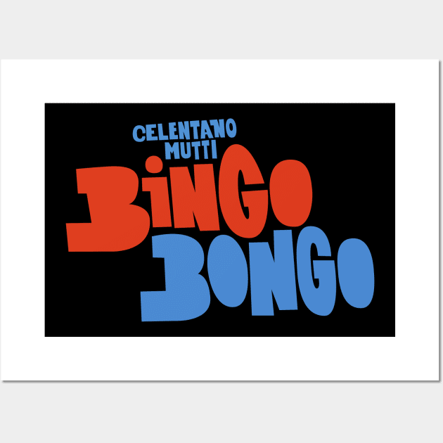 Adriano Celentano - Bingo Bongo - Ornella Mutti Wall Art by Boogosh